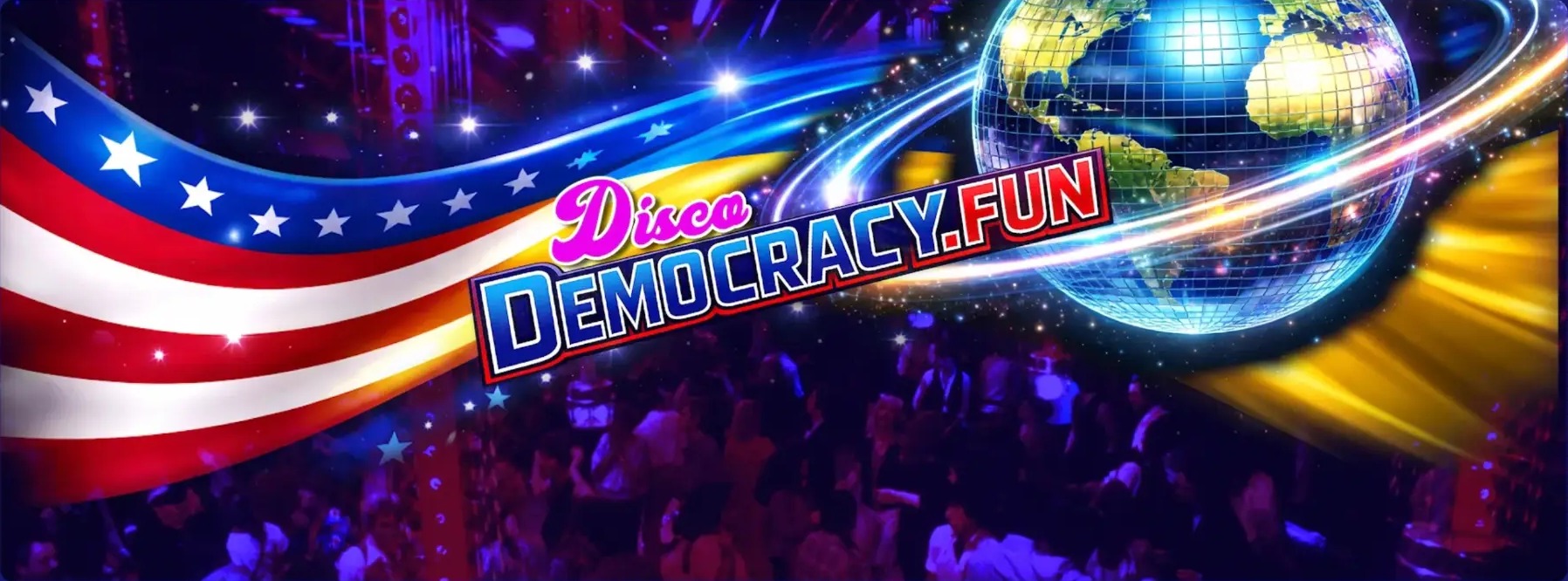 DiscoDemocracy.Fun logo over a disco ball Earth, American flag ribbon and a packed dance floor